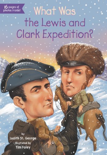 Judith St George/What Was the Lewis and Clark Expedition?